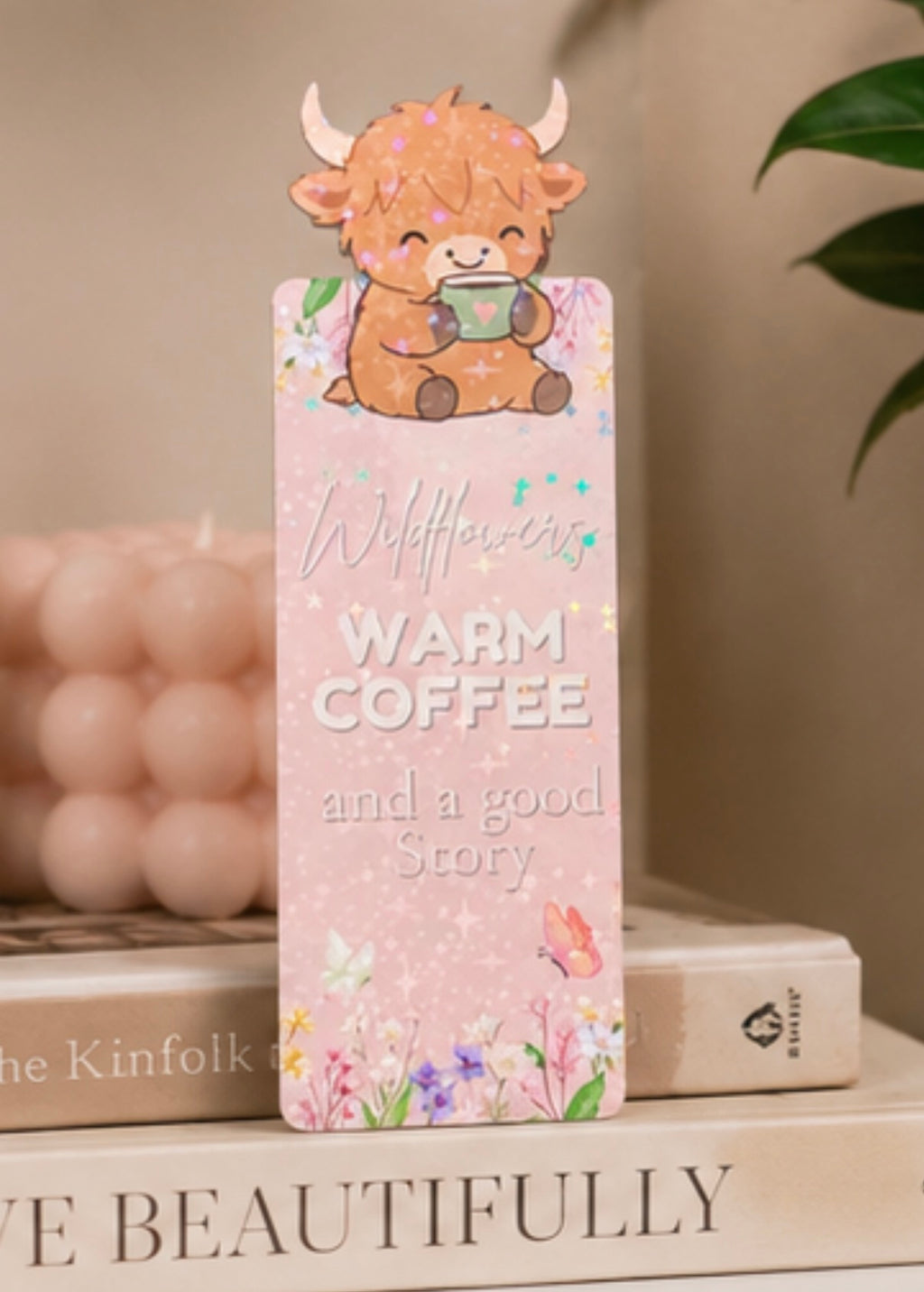 “Wildflowers, Warm coffee and a good Story” bookmark